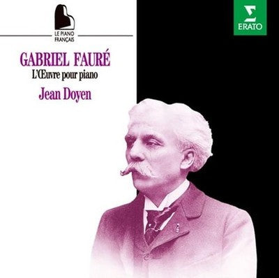 Jean Doyen Fauré Complete Piano Works Tower Records Limited