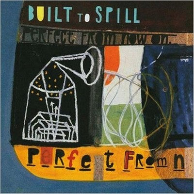 Built to Spill Perfect From Now On Tower Records Limited