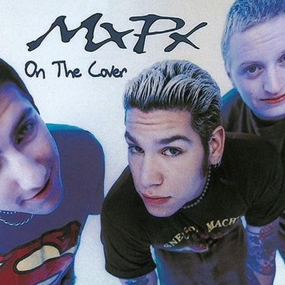 MxPx On the Cover Tower Records Limited