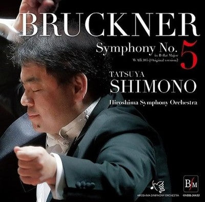 Tatsuya Shimono Hiroshima Symphony Orchestra Bruckner Symphony No. 5 Original Ed
