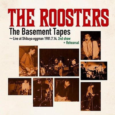 roosters The Basement Tapes Live at Shibuya eggman 1981.7.14. 2nd show Rehearsal