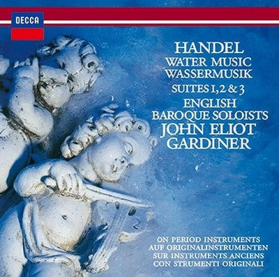 John Eliot Gardiner English Baroque Orchestra Handel Water Music Royal Fireworks