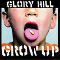 GLORY HILL GROW UP Tower Records Limited