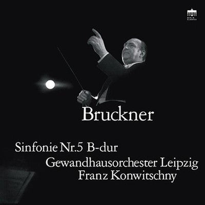 Franz Konwitschny Leipzig Gewandhaus Orchestra Bruckner Symphony No. 5 Original