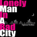 Yoshino Fujimaru Lonely Man in a Bad City 1 Tower Records Limited