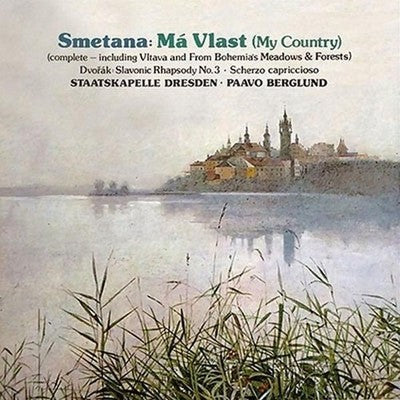 Paavo Berglund Staatskapelle Dresden Smetana Symphonic Poem Series My Motherland