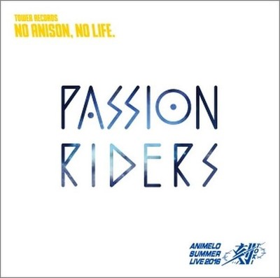 Animelo Summer Live 2016 Toki TOKI PASSION RIDERS Tower Records Limited