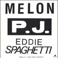 MELON P.J. EDDIE SPAGHETTI Tower Records Limited First Limited Edition