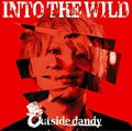 Outside dandy Into the wild Tower Records Limited