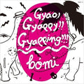 BOMI Gyao! Gyappy!! Gyapping!!! Tower Records Limited