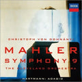 Christoph von Dohnanyi Cleveland Orchestra Mahler Symphony No. 9; Hartmann Adagi