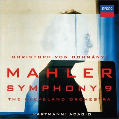 Christoph von Dohnanyi Cleveland Orchestra Mahler Symphony No. 9; Hartmann Adagi