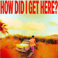 Louis Tomlinson How Did I Get Here? Specialist Retailer Tower Records Limited Wh