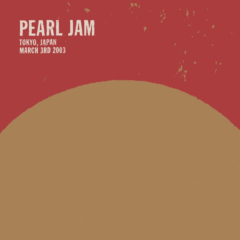 11B PEARL JAM TOKYO JAPAN MARCH 3RD 2003 JAPAN 2 SHM CD NEW
