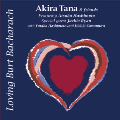 Loving Burt Bacharach Akira Tana And Friends featuring Atsuko Hashim [CD Album]