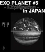 New EXO PLANET # 5 --EXplOration --in JAPAN Blu-ray