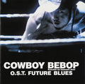 CD Cowboy Bebop Knockin on Heavens Door O.S.T Future Blues Japan Seatbelts NEW