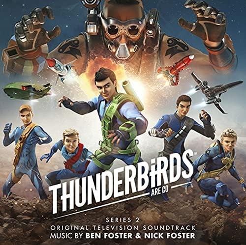 CD Thunderbirds Are Go! Season 2 Original Sound Track / Ben Foster&Nick Foster