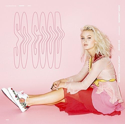 ZARA LARSSON So Good 3 Bonus Tracks for Japan (Total 18 tracks) CD JAPAN NEW