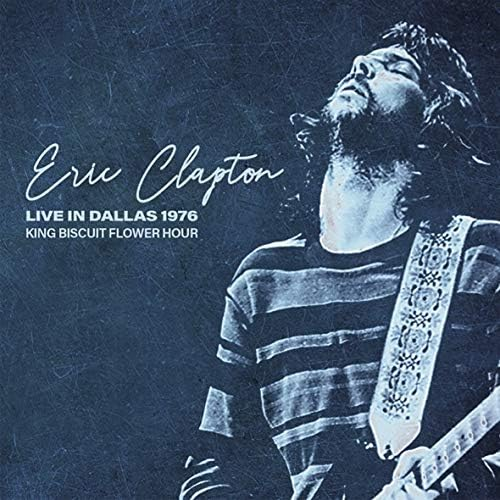 Eric Clapton - Live in Dallas 1976 King Biscuit Flower Hour [CD] NEW
