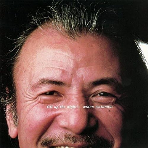 SADAO WATANABE FILL UP THE NIGHT JAPAN SHM CD WITH OBI NEW