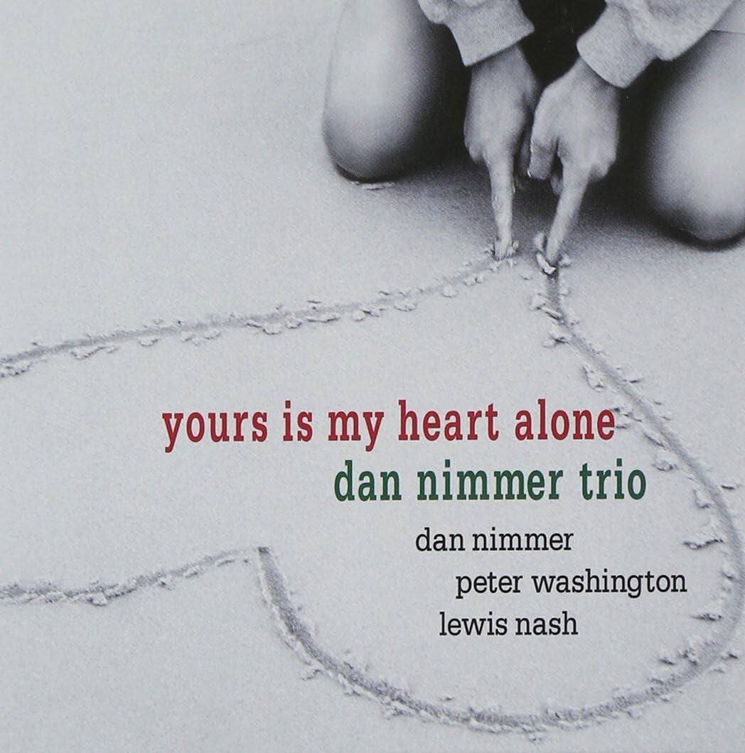 New Dan Nimmer Trio Jazz Piano CD Yours Is My Heart Alone OBI Paper Slv