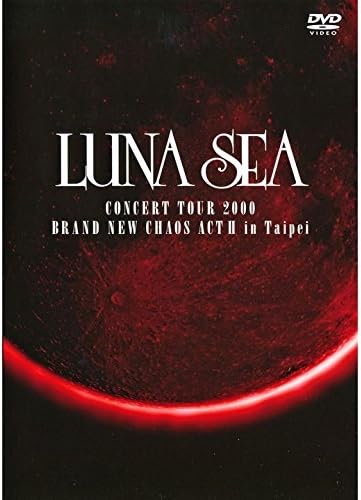 New LUNA SEA - BRAND NEW CHAOS ACTII in Taipei [DVD]