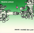 CD Wagon Christ - Sorry I Make You Rush
