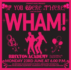 New WHAM! If You Were There - Live at Brixton 86 2CD Released in 2025