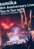 New DVD sumika 10th Anniversary Live Ten to Ten to 10... Ltd. Ed. Japanese