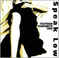 Tsuyoshi Yamamoto Trio Jazz CD Speak Low Paper Sleeve Japan New