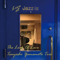 CD TSUYOSHI YAMAMOTO TRIO -LOOK OF LOVE-LIVE AT JAZZ IS 1ST SET- from Japan New