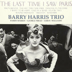 Barry Harris Trio Jazz CD The Last Time I Saw Paris Paper Sleeve OBI NEW