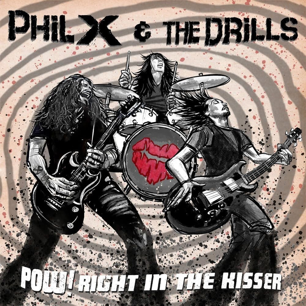 New PHIL X & THE DRILLS Pow! Right In The Kisser with Bonus Track 2025 JAPAN CD
