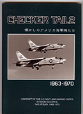 CHECKER TAIL Checker Tail 2: Nostalgic U.S. Navy Aircraft 1963-1970 Atsugi NEW