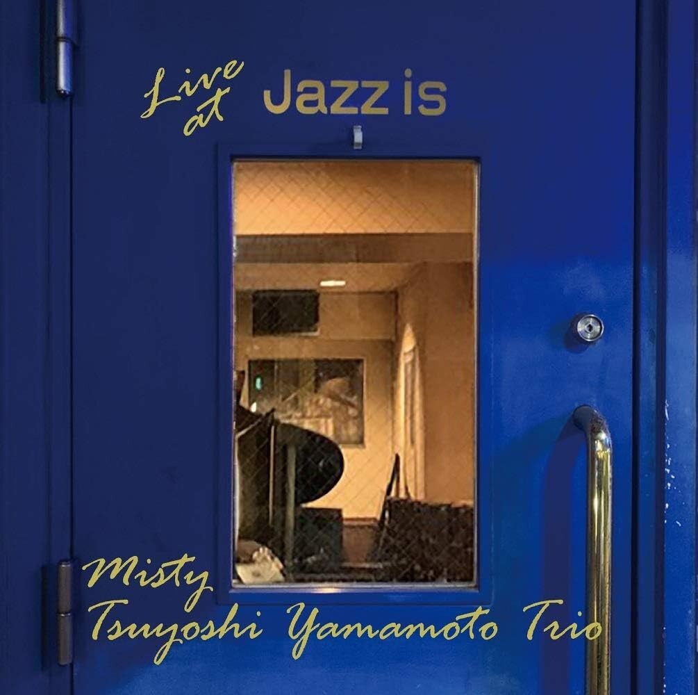 TSUYOSHI YAMAMOTO TRIO MISTY LIVE AT JAZZ IS (2019) JAPAN 2CD 1st & 2nd SETS NEW