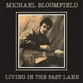 New Mike Bloomfield living in the fast lane Japan Music CD