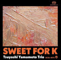 Tsuyoshi Yamamoto Trio Sweet for K SACD Single Layer JAPAN New