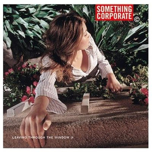 New Something Corporate - Leaving Through the Window + 2 Bonus Tracks Japan