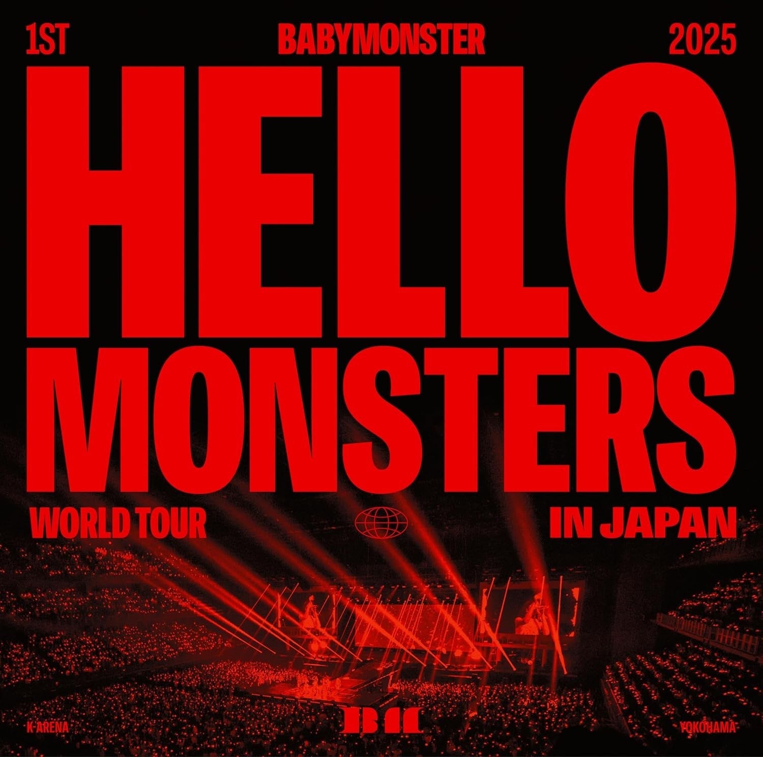 BABYMONSTER 1ST WORLD TOUR IN JAPAN 2025.04.13 K-ARENA YOKOHAMA Standard edition