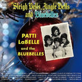 Patti LaBelle & The Bluebelles Sleigh Bells, Jingle Bells and Bluebells CD NEW
