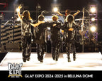 GLAY 30th Anniversary GLAY EXPO 2024-2025 in BELLUNA DOME Japan Blu-ray