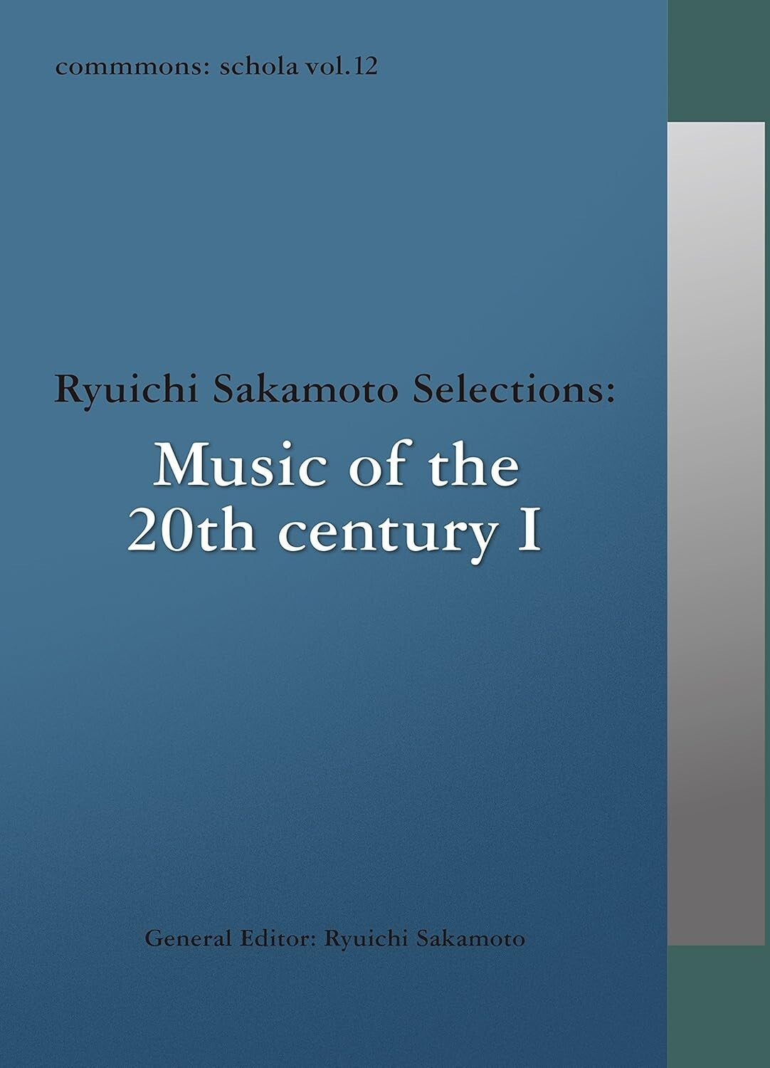New Commmmons: Schola vol.12 Ryuichi Sakamoto Selections of the 20th Century
