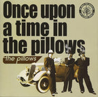 Once upon a time in the pillows the pillows CD NEW