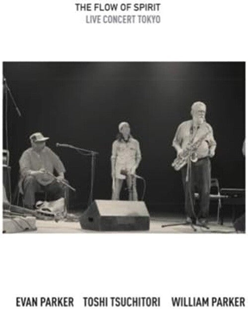 New EVAN PARKER, TOSHI TSUHITORI, WILLIAM PARKER-THE FLOW OF SPIRIT-JAPAN CD