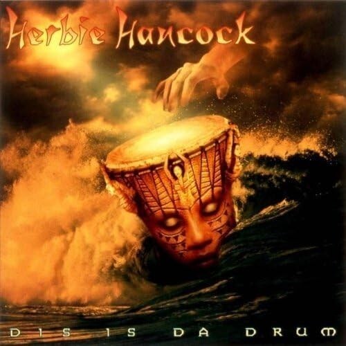New Herbie Hancock Dis Is Da Drum CD