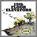 CD THIRTEENTH FLOOR ELEVATORS Live with Bonus Track JAPAN