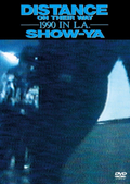 New DISTANCE ON THEIR WAY -1990 IN L.A.-[LTD] SHOW-YA [DVD]
