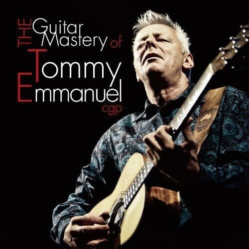 New Tommy Emmanuel - Guitar Mastery of CD