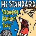 Hi-STANDARD Screaming Newborn Baby CD Japan PZCA-119 NEW